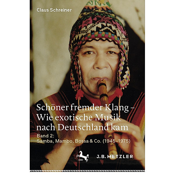 Schöner fremder Klang - Wie exotische Musik nach Deutschland kam; ., Claus Schreiner
