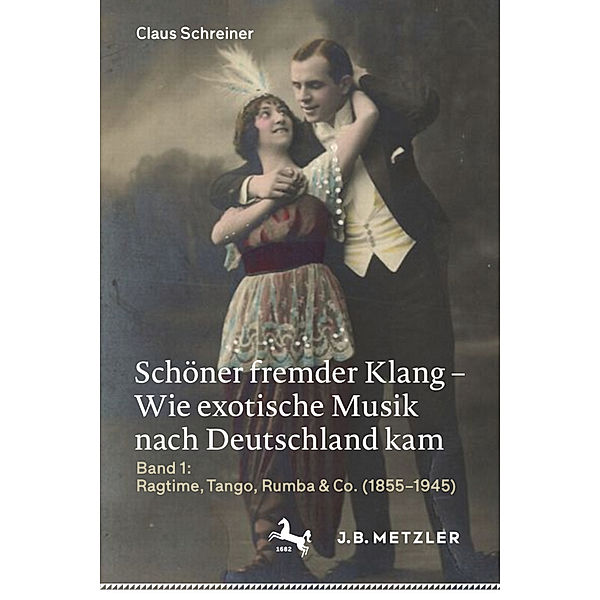 Schöner fremder Klang - Wie exotische Musik nach Deutschland kam, Claus Schreiner