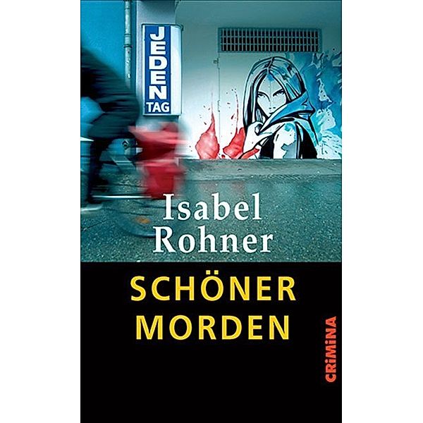 Schöner morden, Isabel Rohner