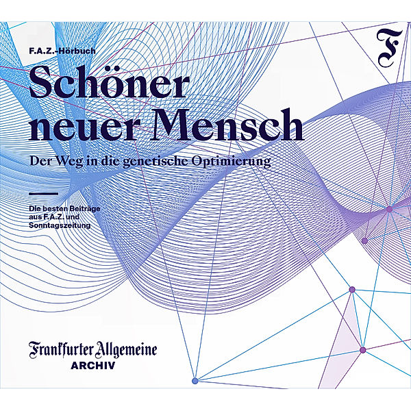 Schöner neuer Mensch, Frankfurter Allgemeine Archiv