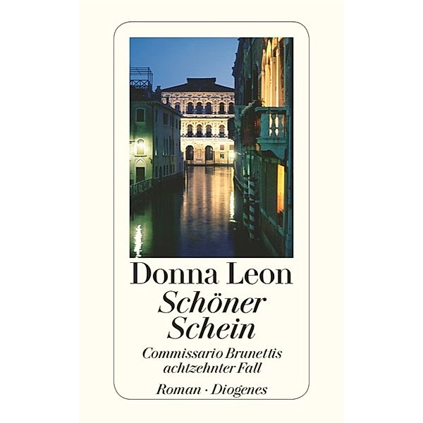 Schöner Schein / Commissario Brunetti Bd.18, Donna Leon