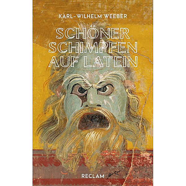 Schöner schimpfen auf Latein, Karl-Wilhelm Weeber