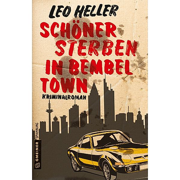 Schöner sterben in Bembeltown / Detektiv Jürgen McBride Bd.1, Leo Heller