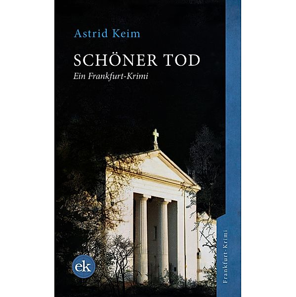 Schöner Tod, Astrid Keim