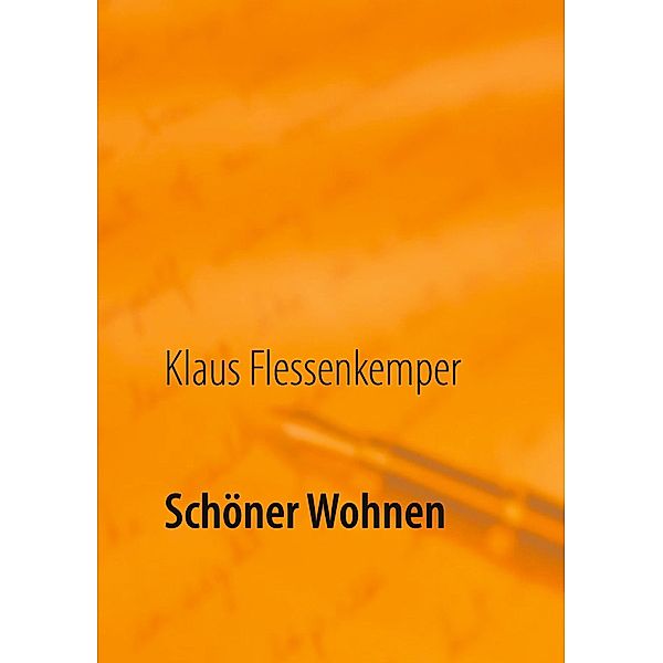 Schöner Wohnen, Klaus Flessenkemper