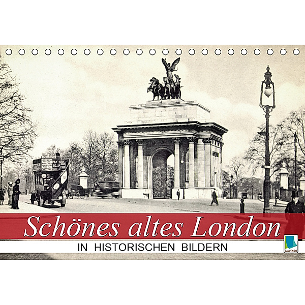Schönes altes London in historischen Bildern (Tischkalender 2019 DIN A5 quer), CALVENDO