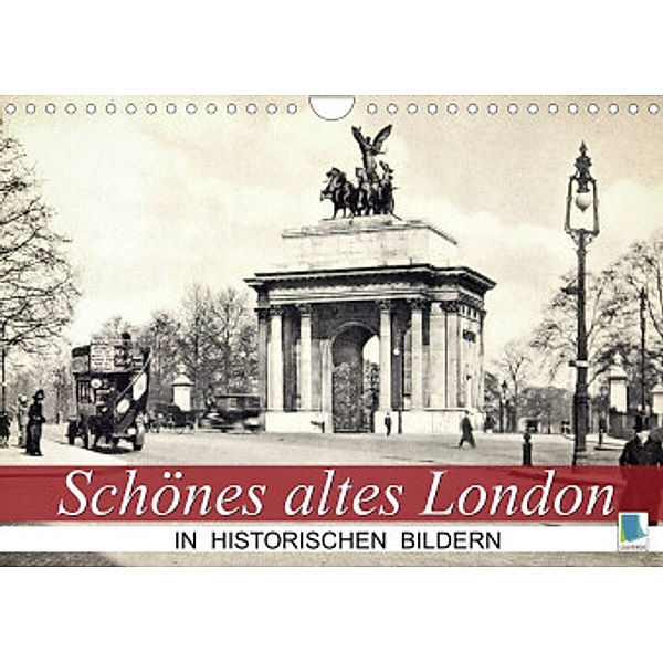 Schönes altes London in historischen Bildern (Wandkalender 2022 DIN A4 quer), Calvendo