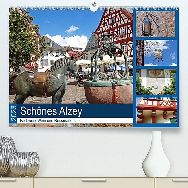 Schönes Alzey - Fachwerk, Wein und Rossmarktplatz (Premium, hochwertiger DIN A2 Wandkalender 2023, Kunstdruck in Hochgla, Ilona Andersen