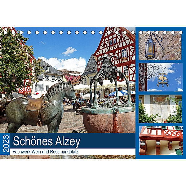 Schönes Alzey - Fachwerk, Wein und Rossmarktplatz (Tischkalender 2023 DIN A5 quer), Ilona Andersen