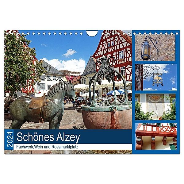 Schönes Alzey - Fachwerk, Wein und Rossmarktplatz (Wandkalender 2024 DIN A4 quer), CALVENDO Monatskalender, Ilona Andersen