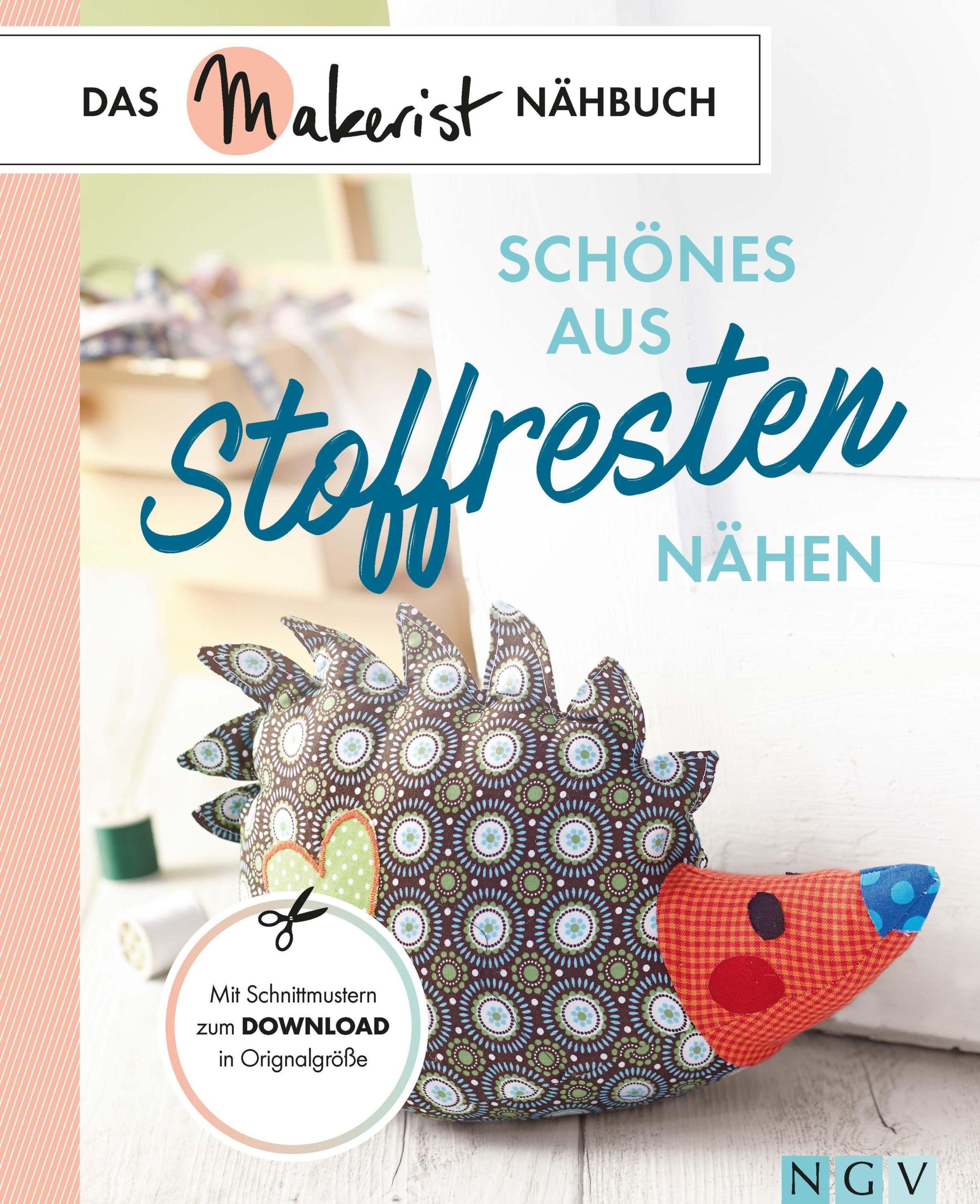 Schönes aus Stoffresten nähen Das Makerist-Nähbuch eBook v. Susanka  Brückner u. weitere | Weltbild