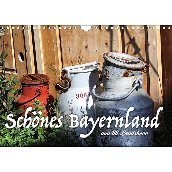 Schönes Bayernland (Wandkalender 2020 DIN A4 quer), Uli Landsherr