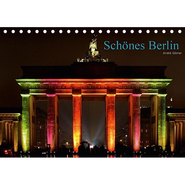 Schönes Berlin (Tischkalender 2021 DIN A5 quer), André Görner