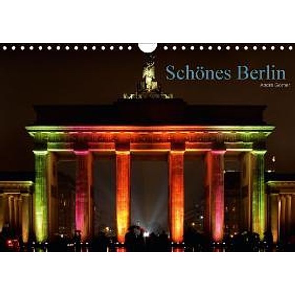 Schönes Berlin (Wandkalender 2016 DIN A4 quer), André Görner