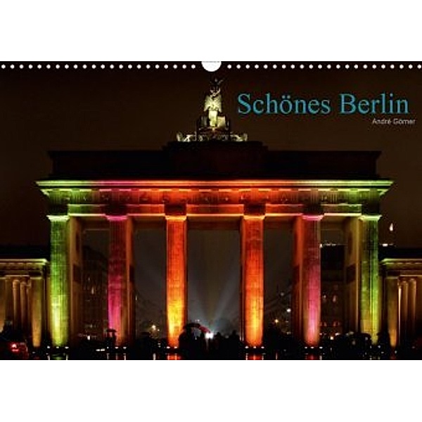 Schönes Berlin (Wandkalender 2020 DIN A3 quer), André Görner