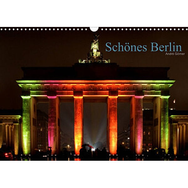 Schönes Berlin (Wandkalender 2022 DIN A3 quer), André Görner