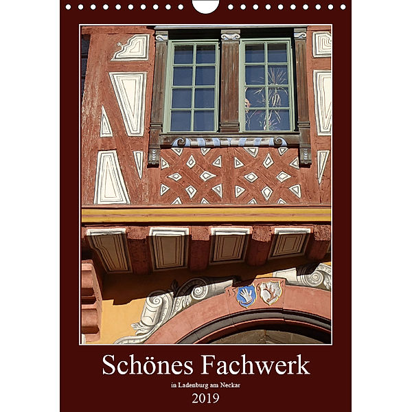 Schönes Fachwerk in Ladenburg am Neckar (Wandkalender 2019 DIN A4 hoch), Ilona Andersen