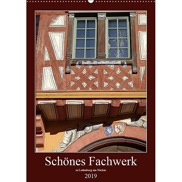 Schönes Fachwerk in Ladenburg am Neckar (Wandkalender 2019 DIN A2 hoch), Ilona Andersen