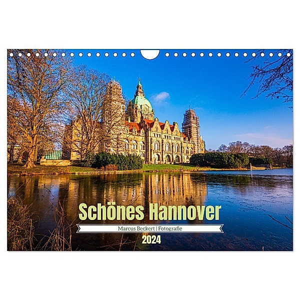 Schönes Hannover (Wandkalender 2024 DIN A4 quer), CALVENDO Monatskalender, Marcus Beckert Fotografie