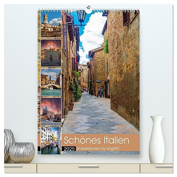 Schönes Italien. Impressionen by VogtArt (hochwertiger Premium Wandkalender 2025 DIN A2 hoch), Kunstdruck in Hochglanz, Calvendo, VogtArt