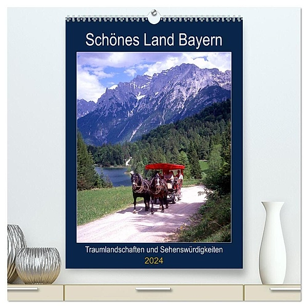 Schönes Land Bayern (hochwertiger Premium Wandkalender 2024 DIN A2 hoch), Kunstdruck in Hochglanz, lothar reupert