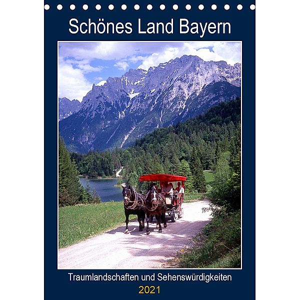 Schönes Land Bayern (Tischkalender 2021 DIN A5 hoch), Lothar Reupert