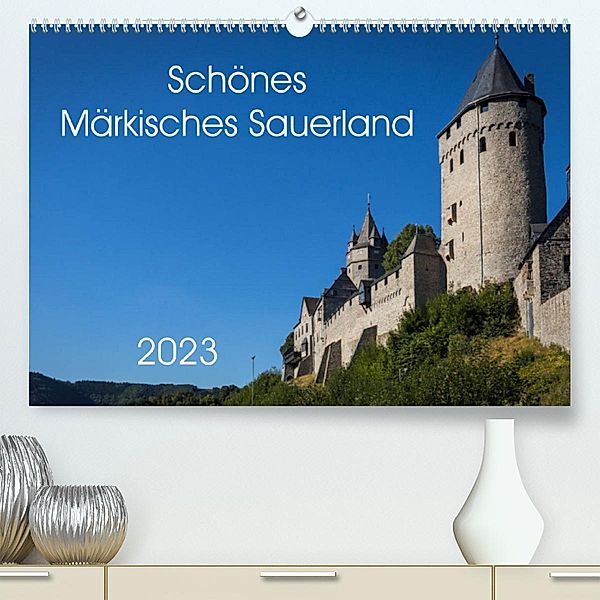 Schönes Märkisches Sauerland (Premium, hochwertiger DIN A2 Wandkalender 2023, Kunstdruck in Hochglanz), Simone Rein