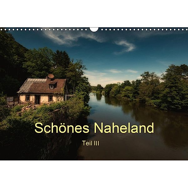 Schönes Naheland - Teil III (Wandkalender 2021 DIN A3 quer), Erhard Hess