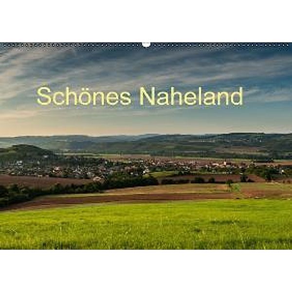 Schönes Naheland (Wandkalender 2015 DIN A2 quer), Erhard Hess