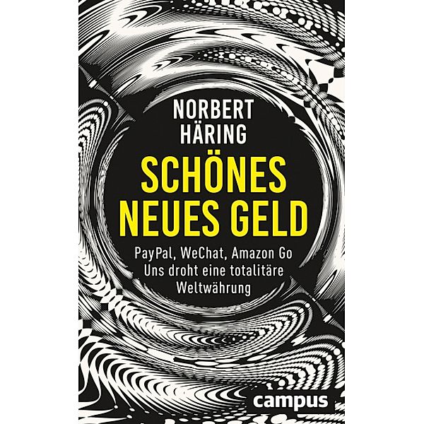 Schönes neues Geld, Norbert Häring