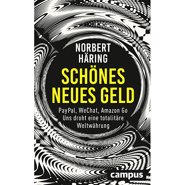 Schönes neues Geld, Norbert Häring