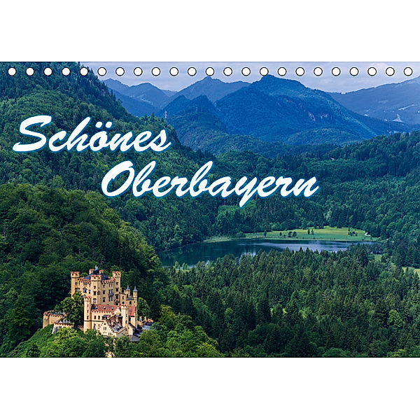 Schönes Oberbayern (Tischkalender 2019 DIN A5 quer), Ralf-Udo Thiele