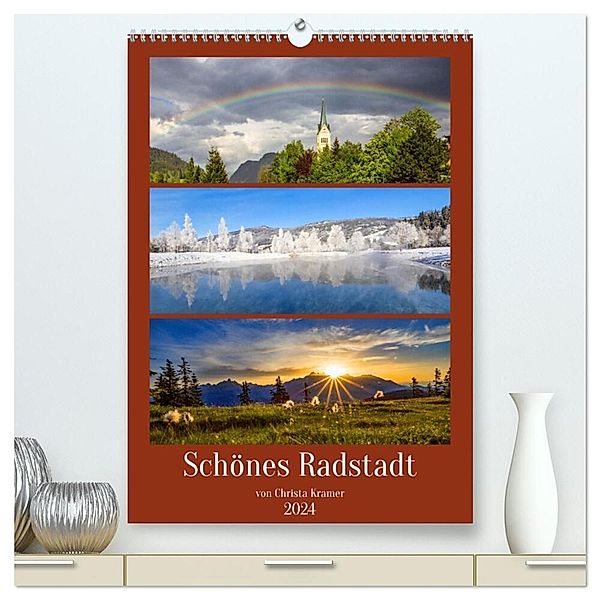 Schönes Radstadt (hochwertiger Premium Wandkalender 2024 DIN A2 hoch), Kunstdruck in Hochglanz, Christa Kramer