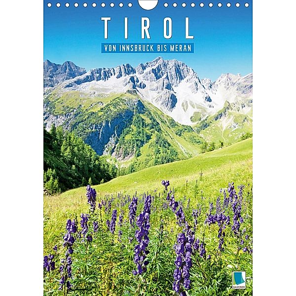 Schönes Tirol: von Innsbruck bis Meran (Wandkalender 2020 DIN A4 hoch)