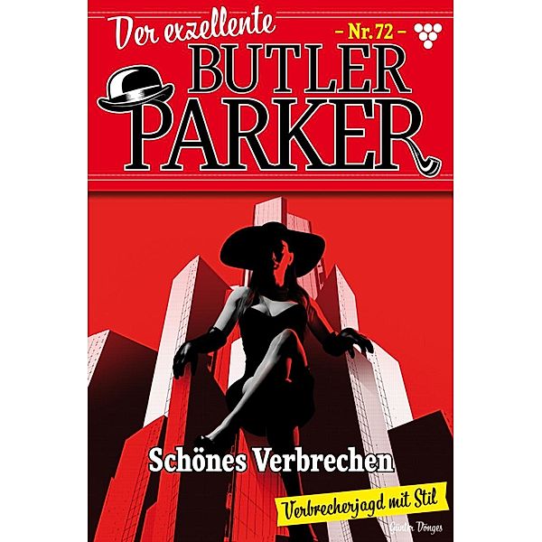 Schönes Verbrechen / Der exzellente Butler Parker Bd.72, Günter Dönges