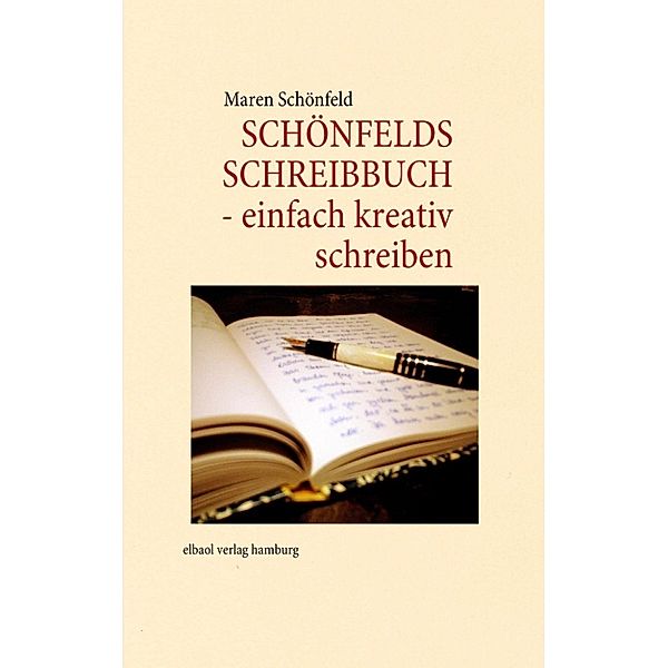 Schönfeld, M: Schönfelds Schreibbuch - einfach kreativ schre