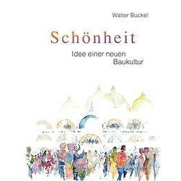 Schönheit, Walter Buckel