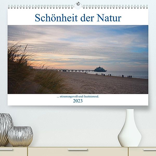 Schönheit der Natur. (Premium, hochwertiger DIN A2 Wandkalender 2023, Kunstdruck in Hochglanz), NadAle