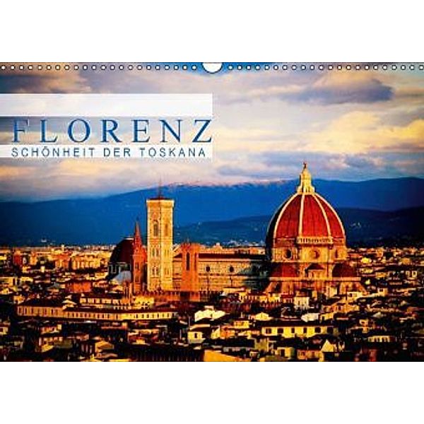 Schönheit der Toskana: Florenz (Wandkalender 2015 DIN A3 quer), Calvendo