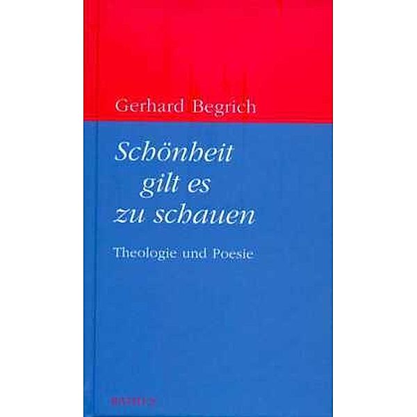 Schönheit gilt es zu schauen, Gerhard Begrich