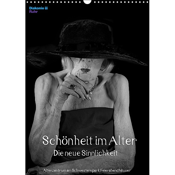 Schönheit im Alter - Die neue Sinnlichkeit (Wandkalender 2019 DIN A3 hoch), Andreas Vincke