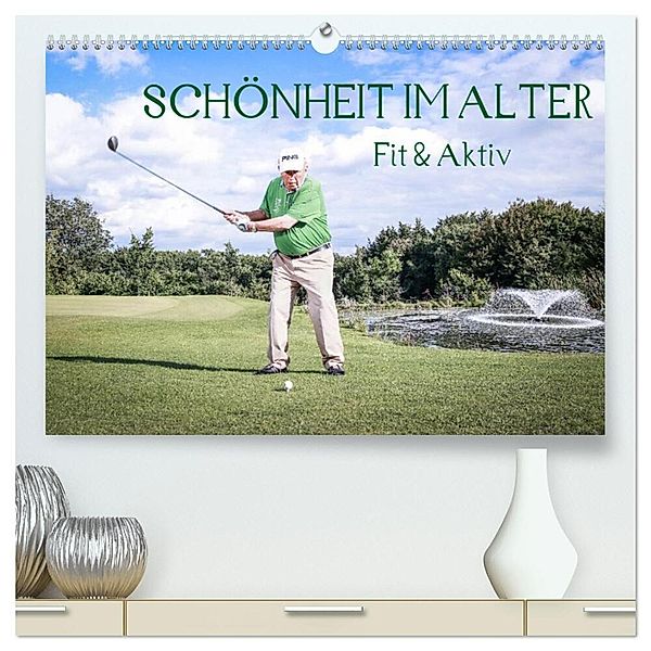 Schönheit im Alter - Fit und Aktiv (hochwertiger Premium Wandkalender 2024 DIN A2 quer), Kunstdruck in Hochglanz, Andreas Vincke