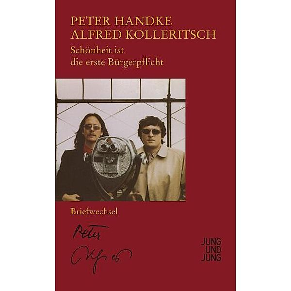 Schönheit ist die erste Bürgerpflicht, Peter Handke, Alfred Kolleritsch