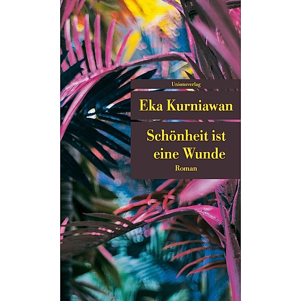 Schönheit ist eine Wunde, Eka Kurniawan