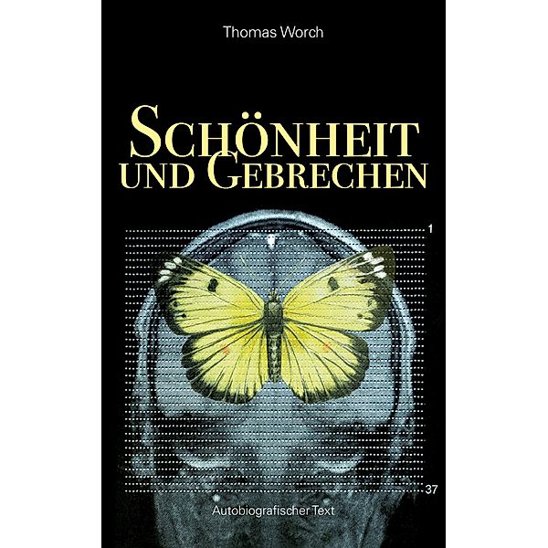 Schönheit und Gebrechen, Thomas Worch