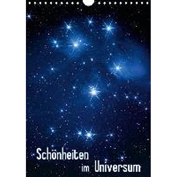 Schönheiten im Universum (Wandkalender 2015 DIN A4 hoch), MonarchC
