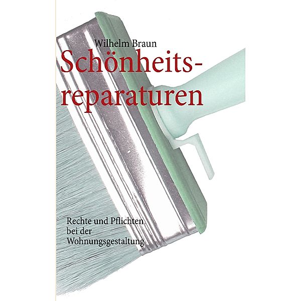 Schönheitsreparaturen, Wilhelm Braun