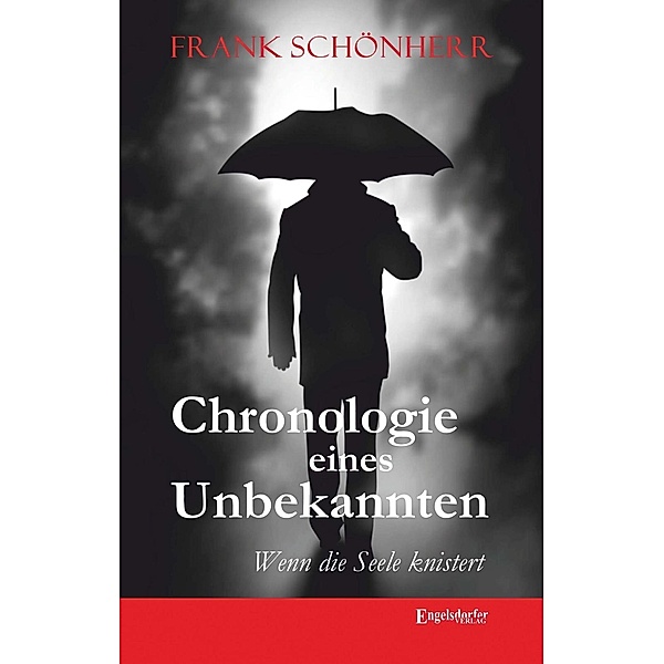 Schönherr, F: Chronologie eines Unbekannten, Frank Schönherr