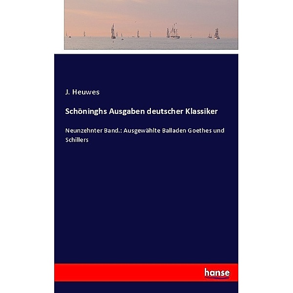 Schöninghs Ausgaben deutscher Klassiker, J. Heuwes