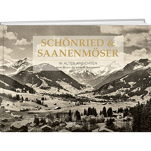 Schönried & Saanenmöser in alten Ansichten, Bruno Kernen, Elsbeth Frautschi, Hans R. Amrein